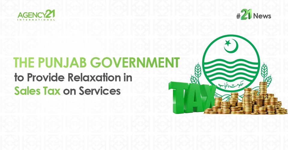 The Punjab government to provide relaxation in sales tax on services