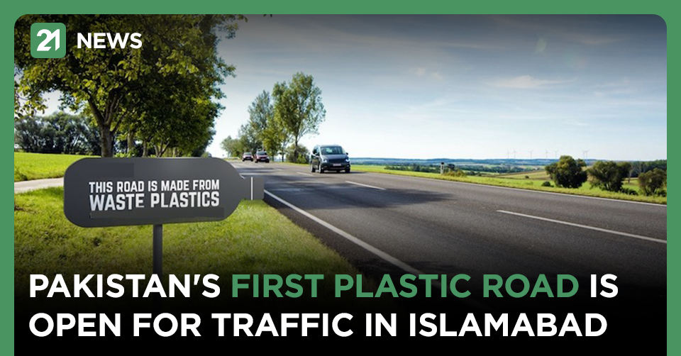 Pakistan's first plastic road is open for traffic in Islamabad