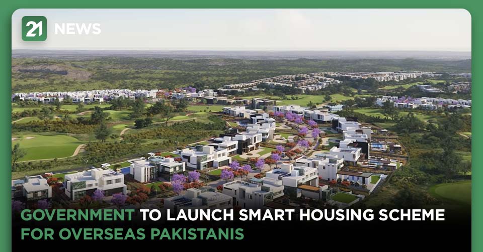 Government to Launch Smart Housing Scheme for Overseas Pakistanis