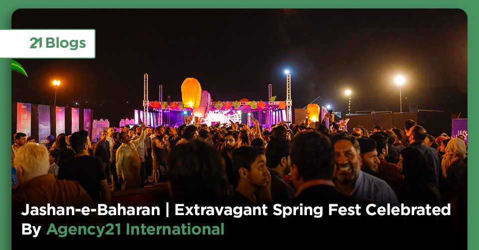 Jashan-e-Baharan | Extravagant Spring Fest Celebrated By Agency21 International