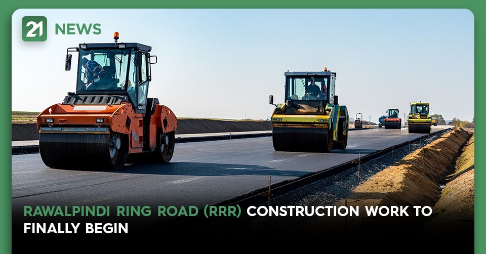 Rawalpindi Ring Road (RRR) Construction Work To Finally Begin