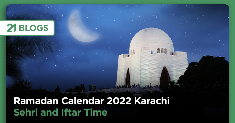 Ramadan Calendar 2022 Karachi | Sehri and Iftar Time